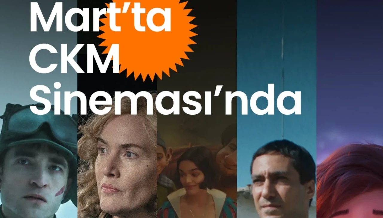 Mart Ayı Boyunca CKM Sineması'nda Hangi Filmler Oynayacak?