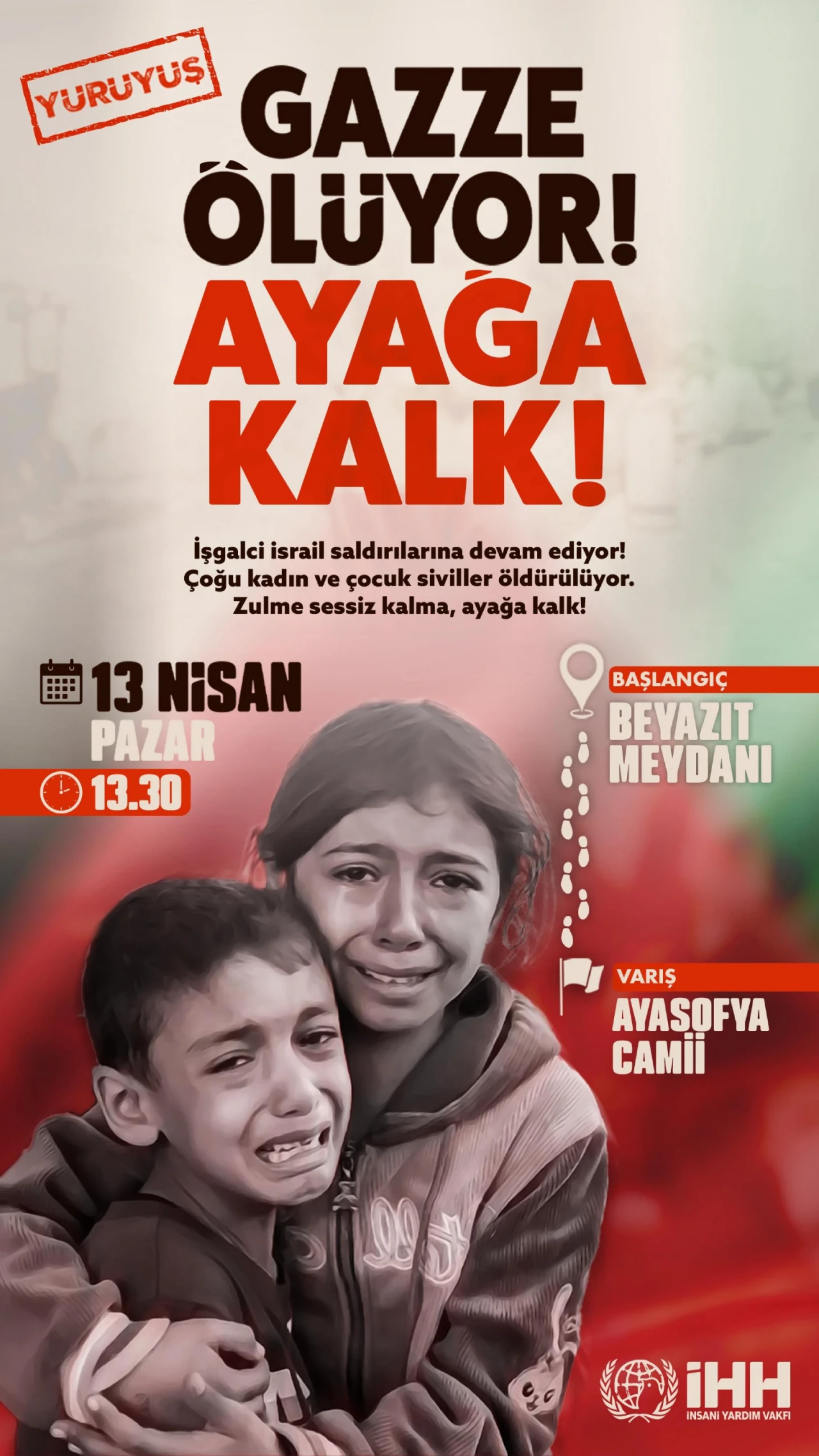 Gazze ölüyor, ayağa kalk!
