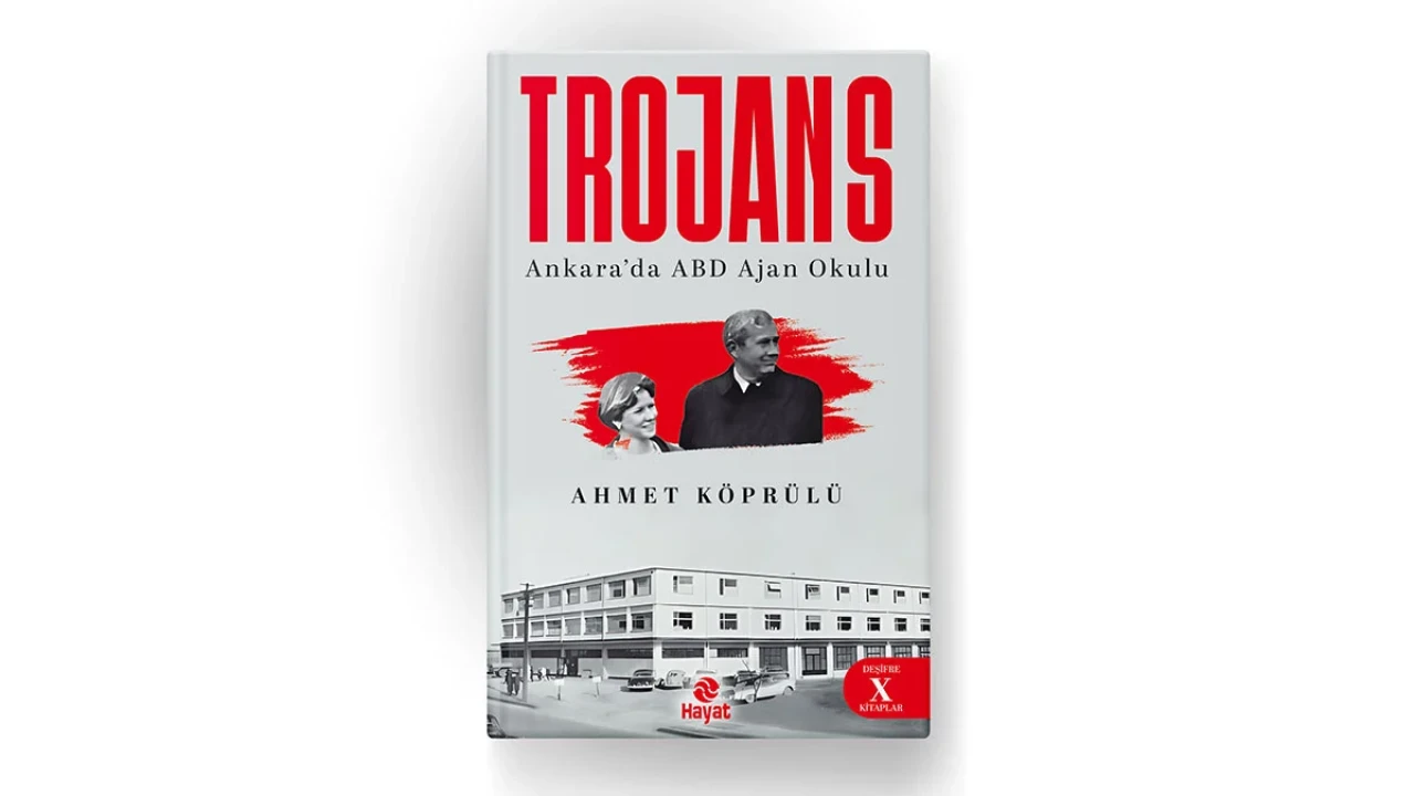 Ankara’da Kurulan Amerikan Ajan Okulu Deşifre Edildi! “Trojans” Kitabı Bomba Gibi