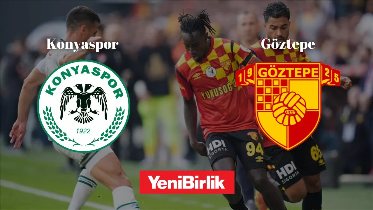 Göztepe Zorlu Konyaspor Deplasmanında Galibiyet Arıyor! Göztepe - Konyaspor Maçı Yayın Bilgisi ve Son Gelişmeler