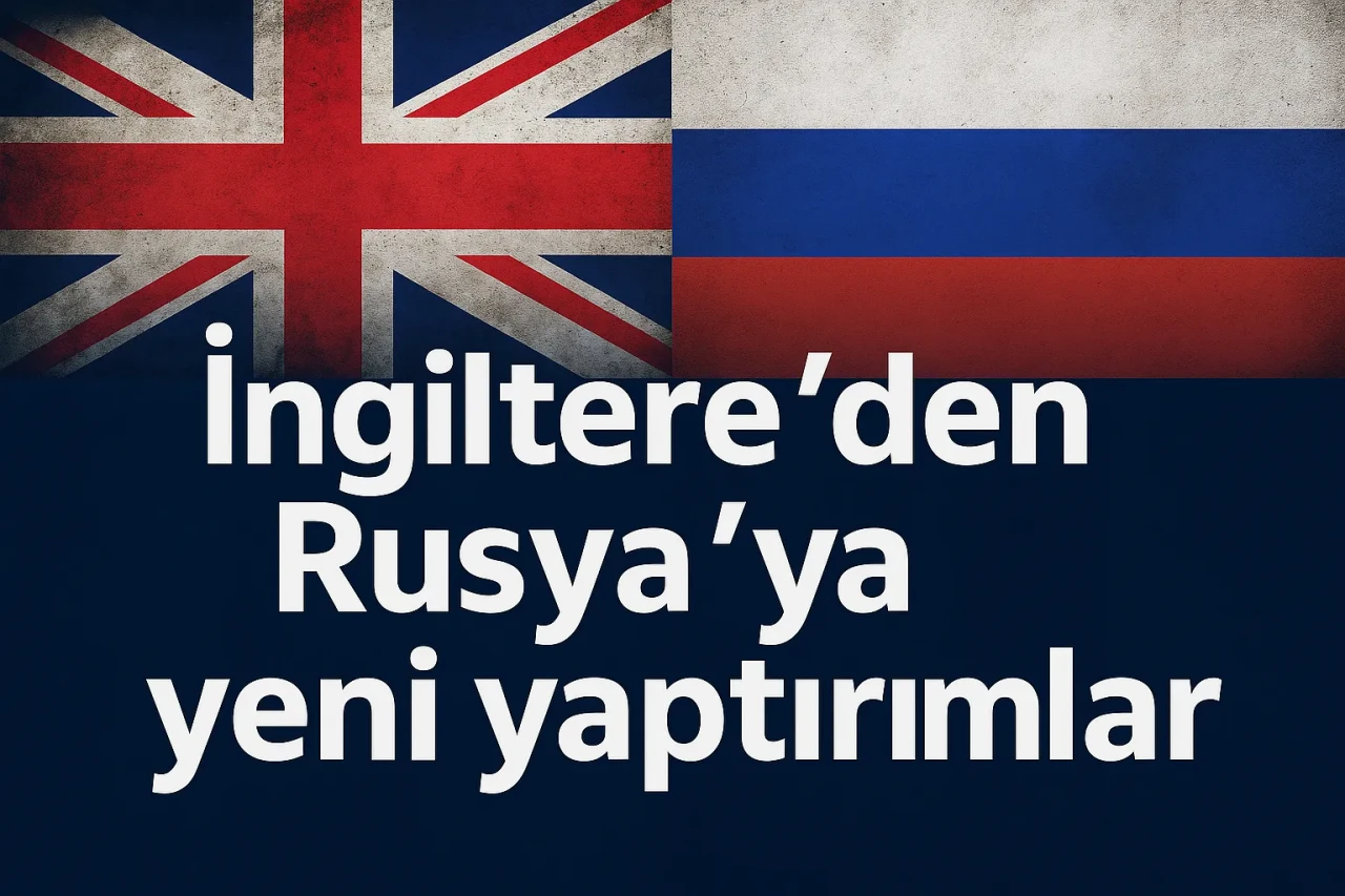 İngiltere’den Rusya’ya 100 Yeni Yaptırım!