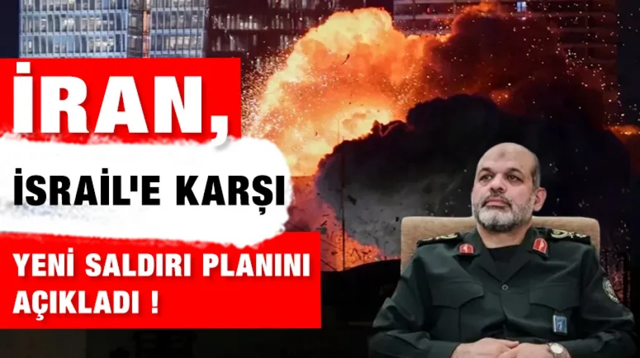 İran, İsrail'e Karşı Yeni Saldırı Planını Açıkladı !