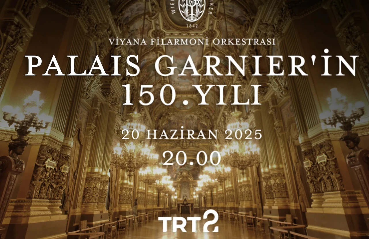 Palais Garnier’in 150. Yılına Özel Konser Türkiye’de İlk Kez TRT Ekranlarında!