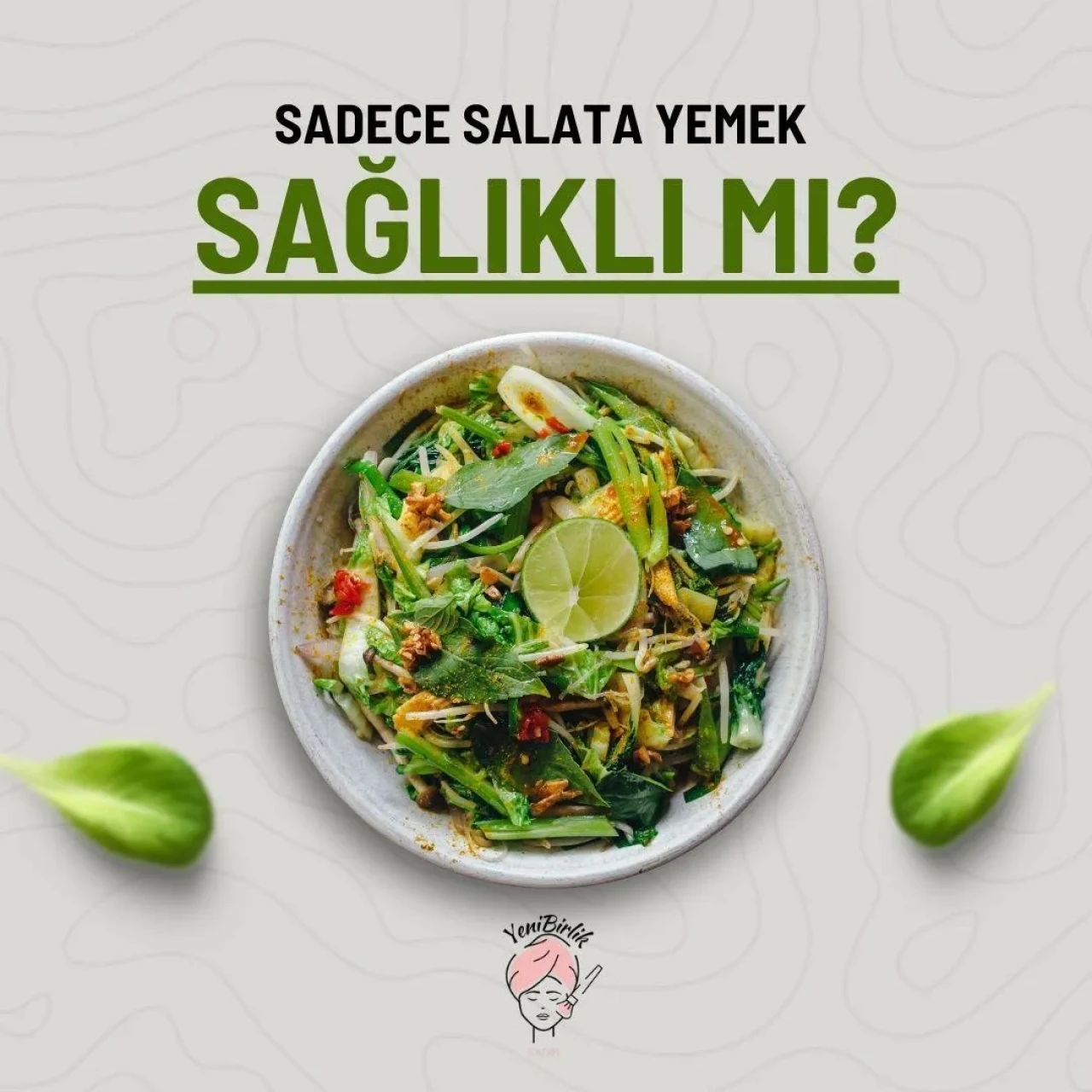 Salatayla Kilo Vermek İsteyenlere Kötü Haber: Uzman Uyardı