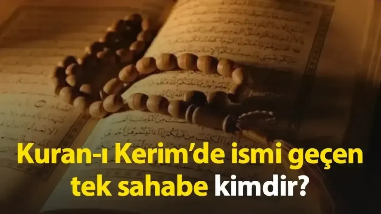 Kuranda geçen tek sahabe kimdir? Evlatlık, Evlilik ve Bir Ayetin Gölgesinde Hz. Zeyd’in Kur’an’daki Yeri