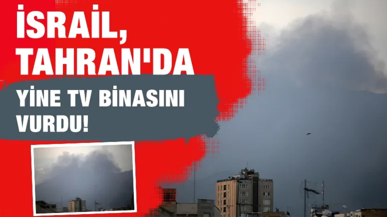 İsrail TV binasını bir kez daha hedef aldı: Dumanlar Tahran'ı sardı!