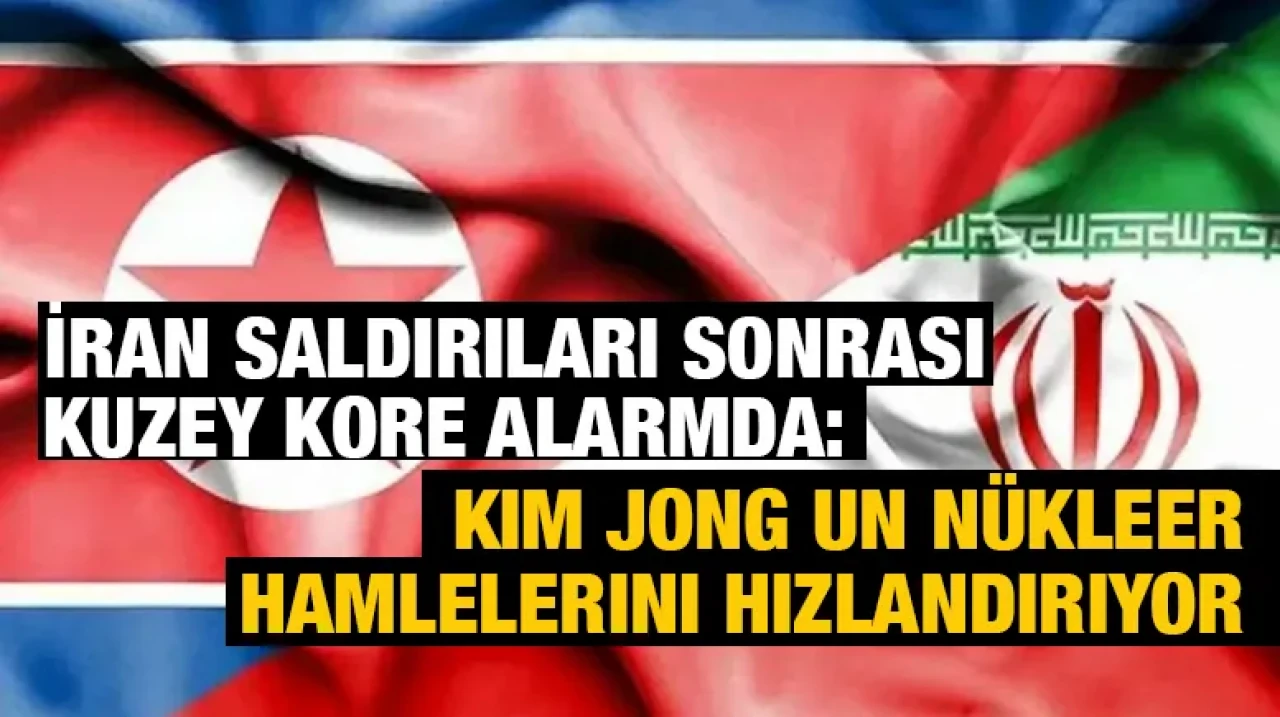 İran saldırıları sonrası Kuzey Kore alarmda: Kim Jong Un nükleer hamlelerini hızlandırıyor