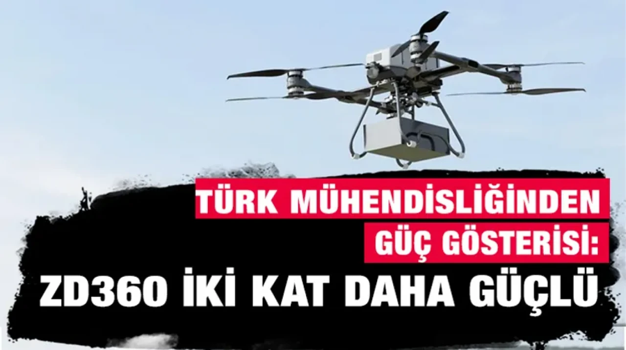 Türk Mühendisliğinden Güç Gösterisi: ZD360 İki Kat Daha Güçlü