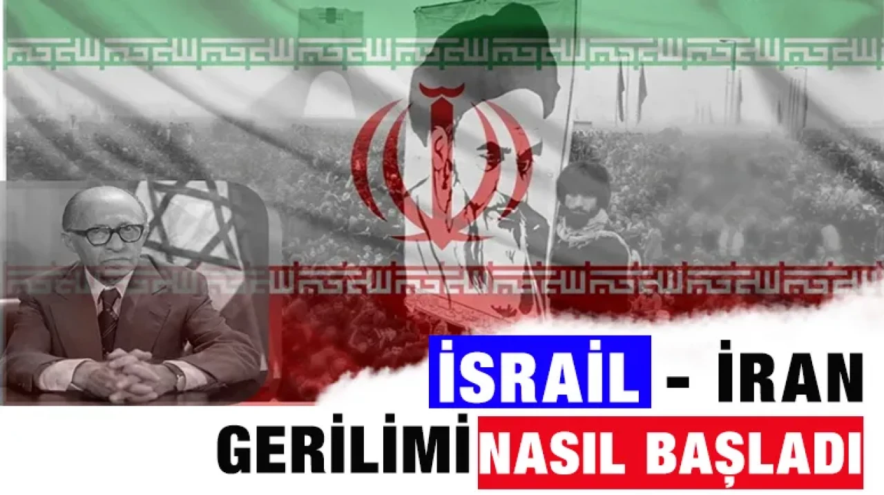 İSRAİL- İRAN GERİLİMİ NASIL BAŞLADI ?