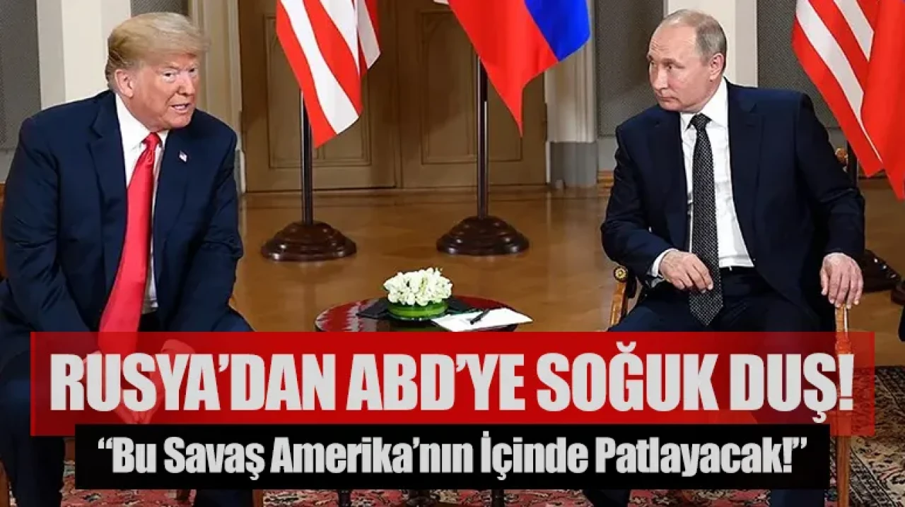 Medvedev'den Trump'a Sert Uyarı: “Bu Savaş Amerika’nın İçinde Patlayacak!”