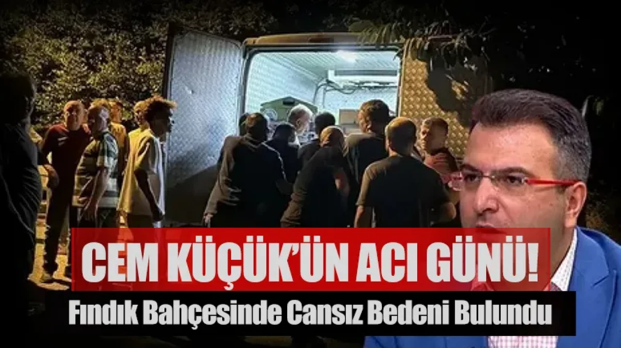 Fındık bahçesinde cansız bedeni bulundu: Cem Küçük’ün acı günü!