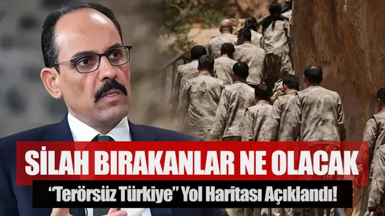 Silah bırakanlar ne olacak:“Terörsüz Türkiye” yol haritası açıklandı!