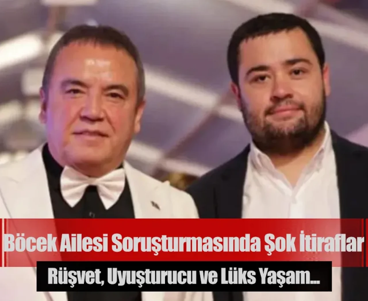 Böcek ailesi soruşturmasında şok itiraflar: Rüşvet, uyuşturucu ve lüks yaşam..