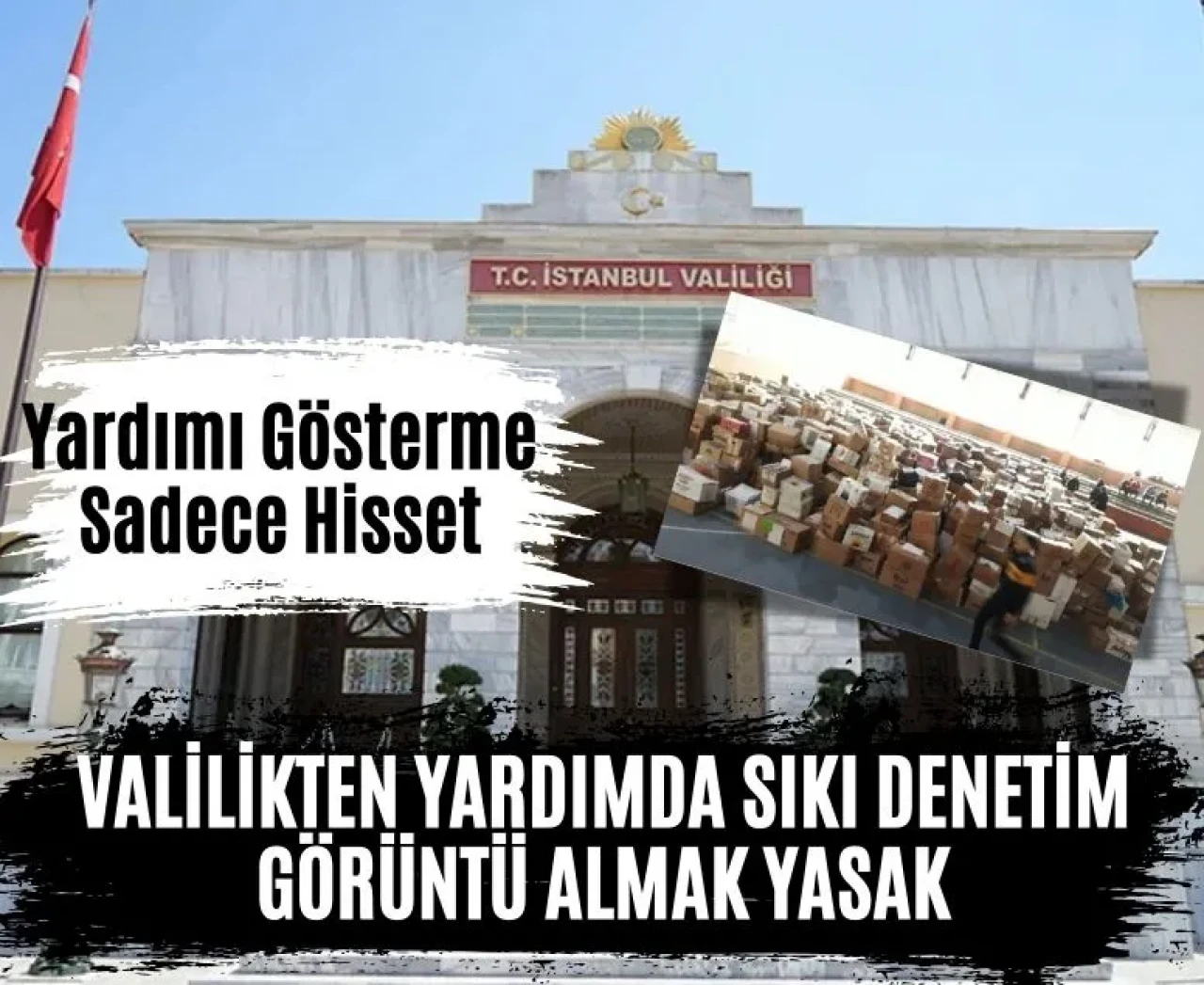 Valilikten yardım dağıtımına sıkı düzenleme: Görüntü almak yasaklandı