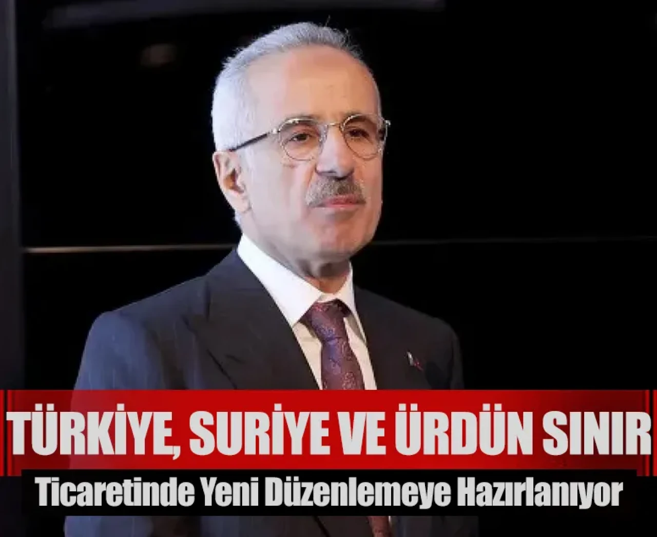 Türkiye, Suriye ve Ürdün sınır ticaretinde yeni düzenlemeye hazırlanıyor