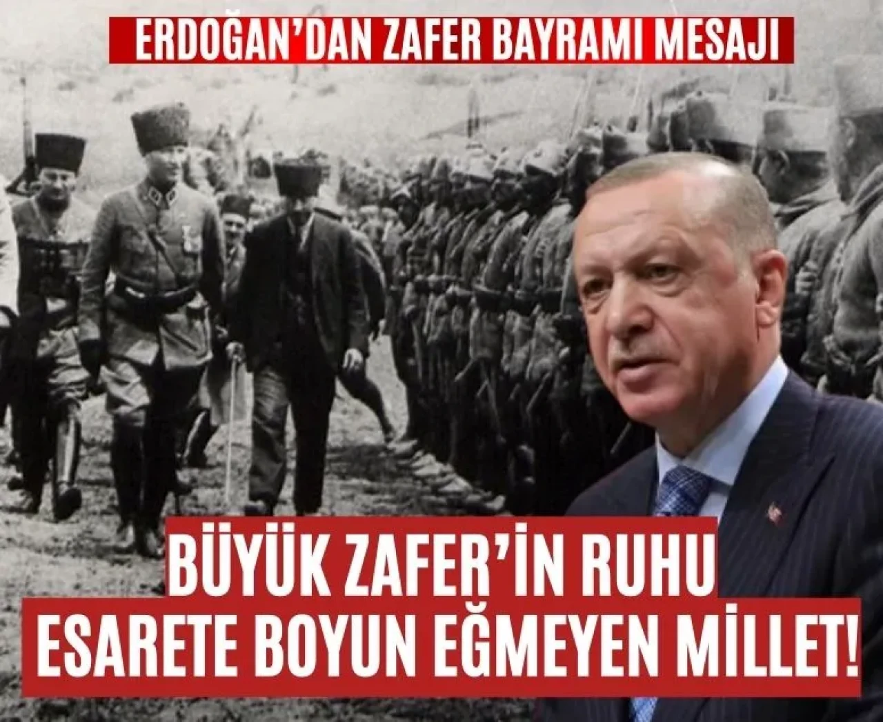 Cumhurbaşkanı Erdoğan’dan 30 Ağustos Mesajı: “Bu millet esareti asla kabul etmez”