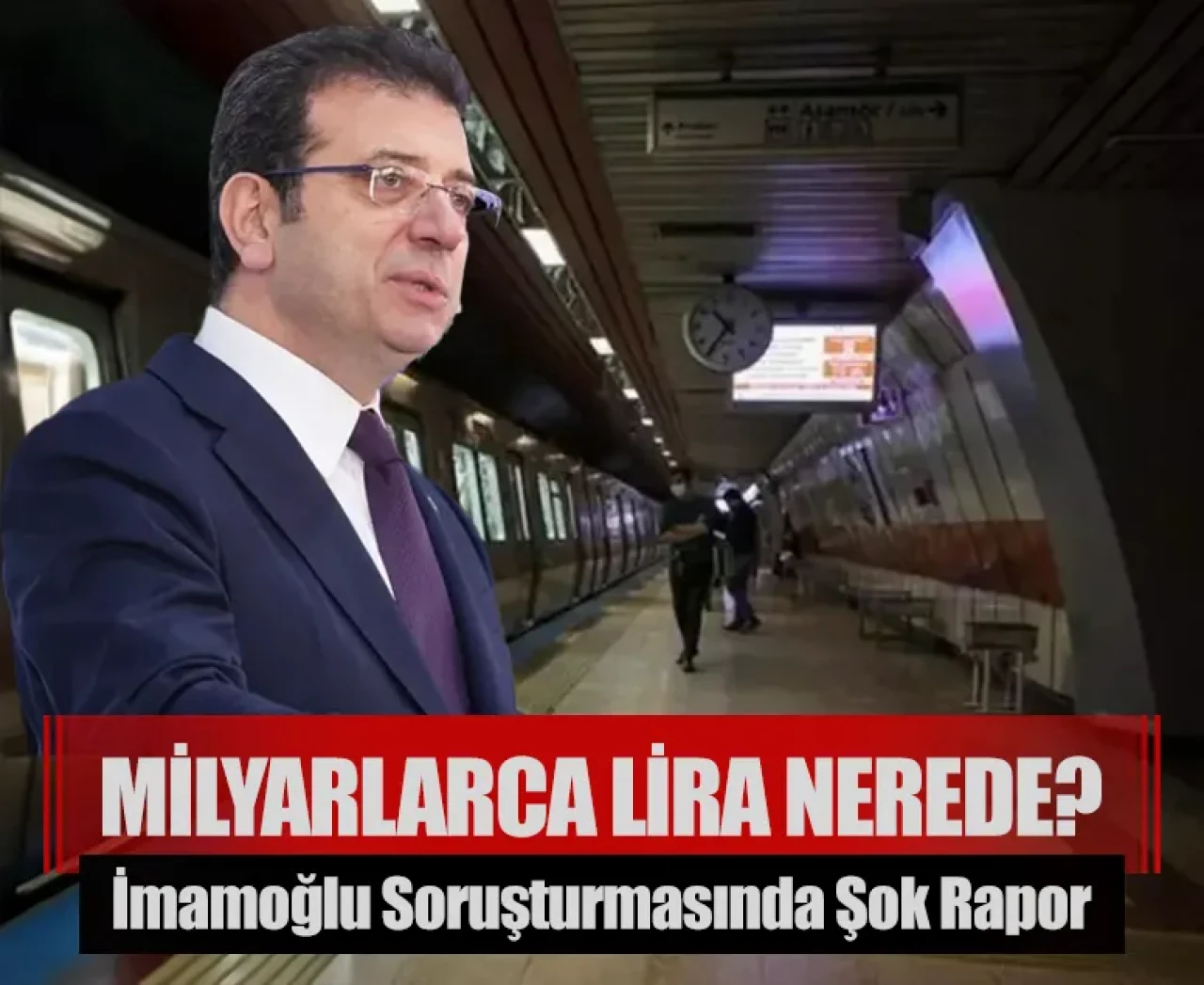 İmamoğlu soruşturmasında şok rapor: Milyarlarca lira nerede?