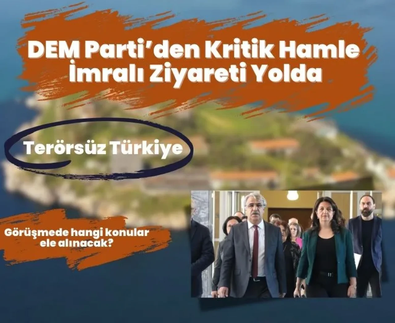 DEM Parti’den İmralı ziyareti: Abdullah Öcalan’la görüşme bekleniyor