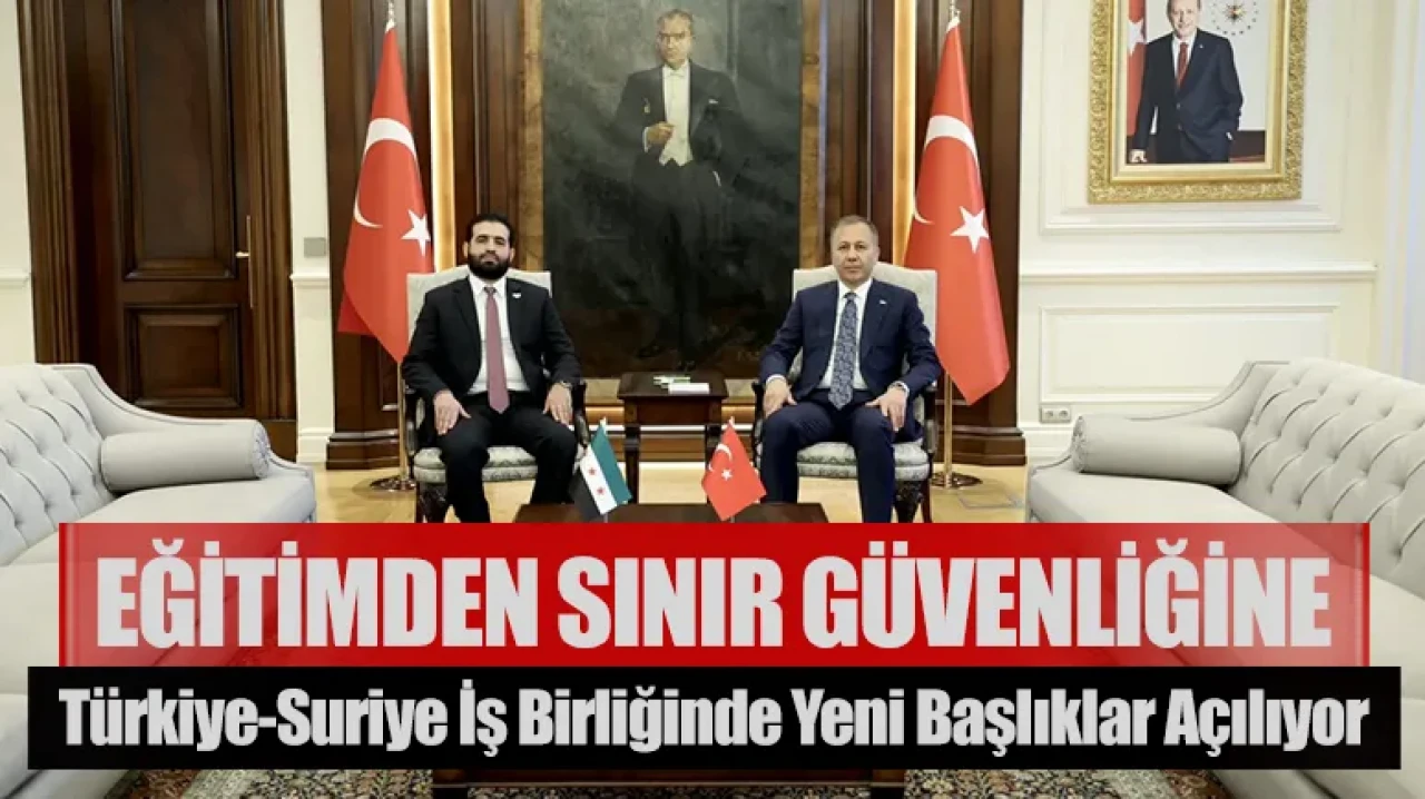 Eğitimden sınır güvenliğine: Türkiye-Suriye iş birliğinde yeni başlıklar açılıyor