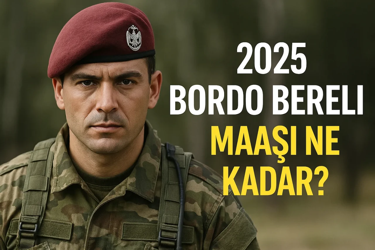 Bordo Bereli maaşı ne kadar? Bordo Berelilerin 2025 aylık geliri
