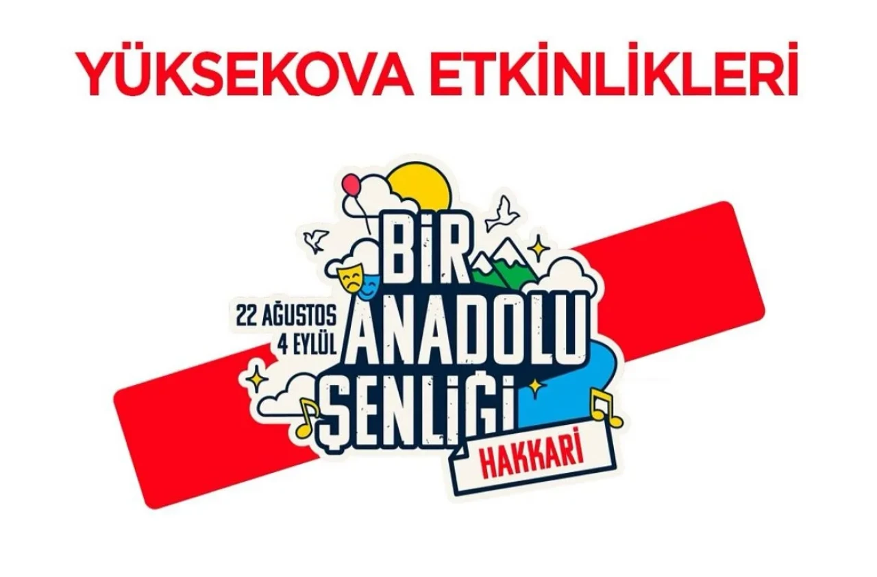 Bir Anadolu Şenliği Hakkâri’de başlıyor: Ünlü isimler sahne alacak!