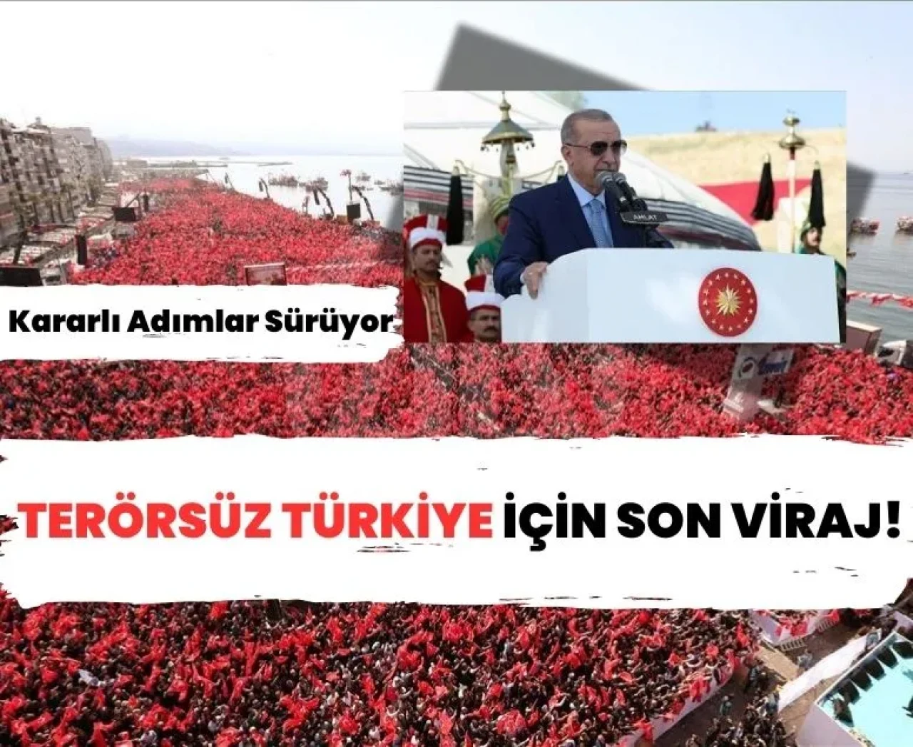Cumhurbaşkanı Erdoğan'dan net mesaj: Terörsüz Türkiye için son virajdayız!