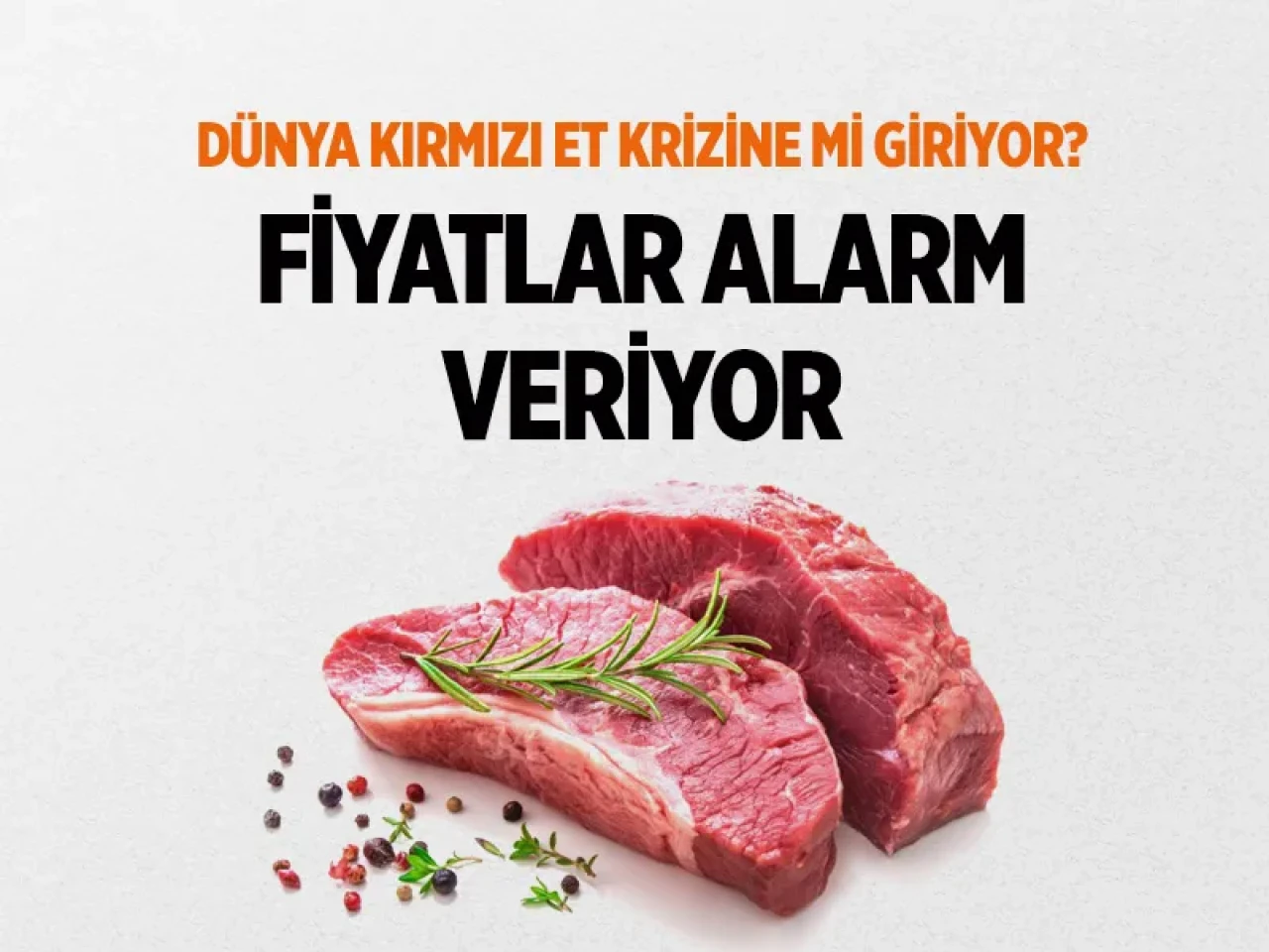 Amerika ve Avrupa’da et fiyatları patladı, Türkiye için ne anlama geliyor?