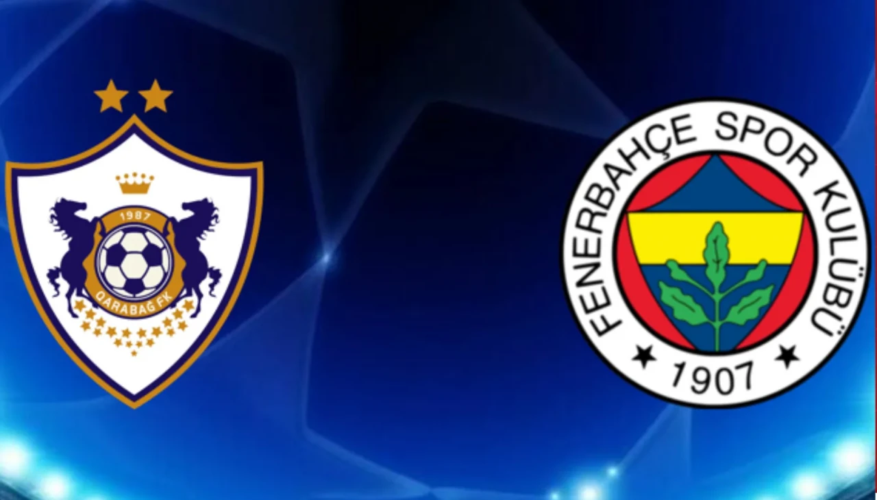 Şampiyonlar Ligi 27 Ağustos Play-off: Karabağ ve Fenerbahçe gruplar için sahada!
