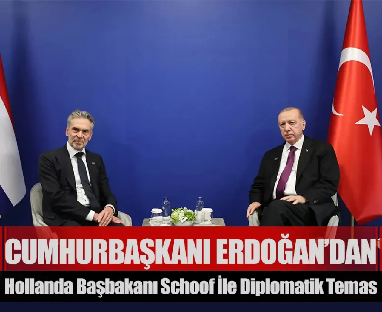 Cumhurbaşkanı Erdoğan’dan Hollanda Başbakanı Schoof ile diplomatik temas