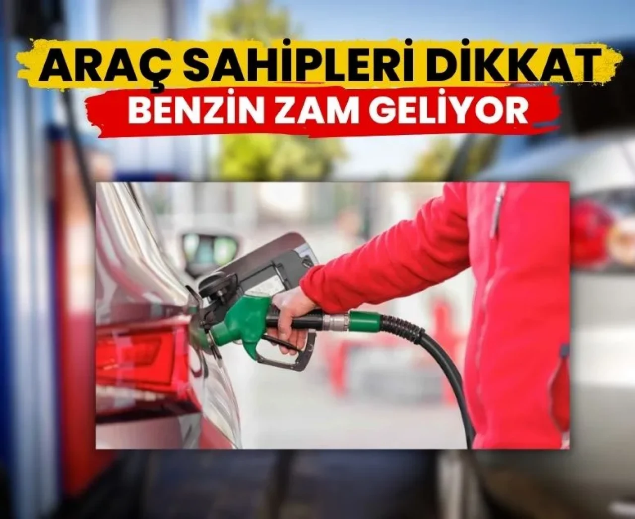 Benzin fiyatlarında yeni zam geliyor: Araç sahipleri dikkat!