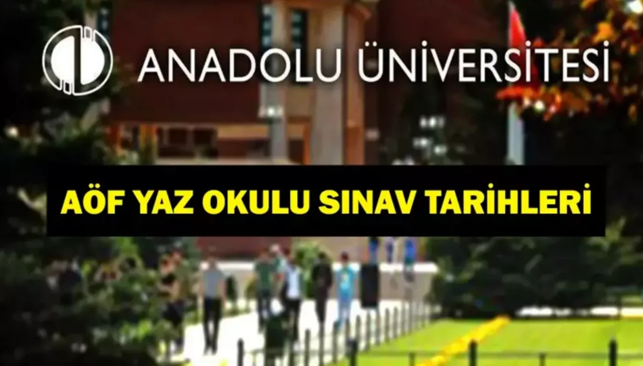 AÖF yaz okulunda final zamanı: Sınavlar 16 Ağustos'ta yapılacak