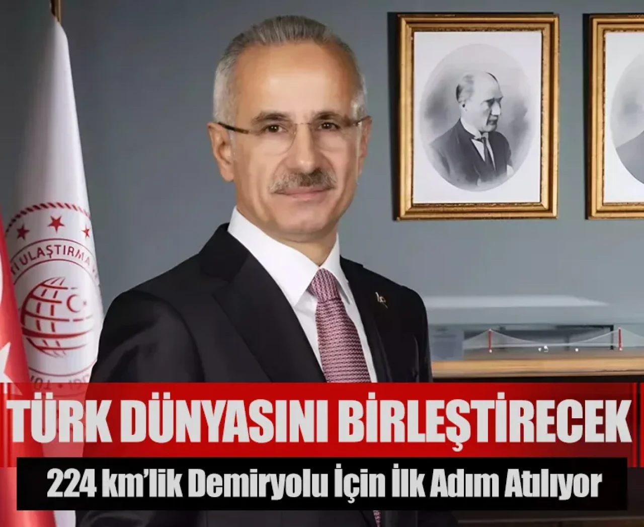 Türk dünyasını birleştirecek 224 km’lik demiryolu için ilk adım atılıyor
