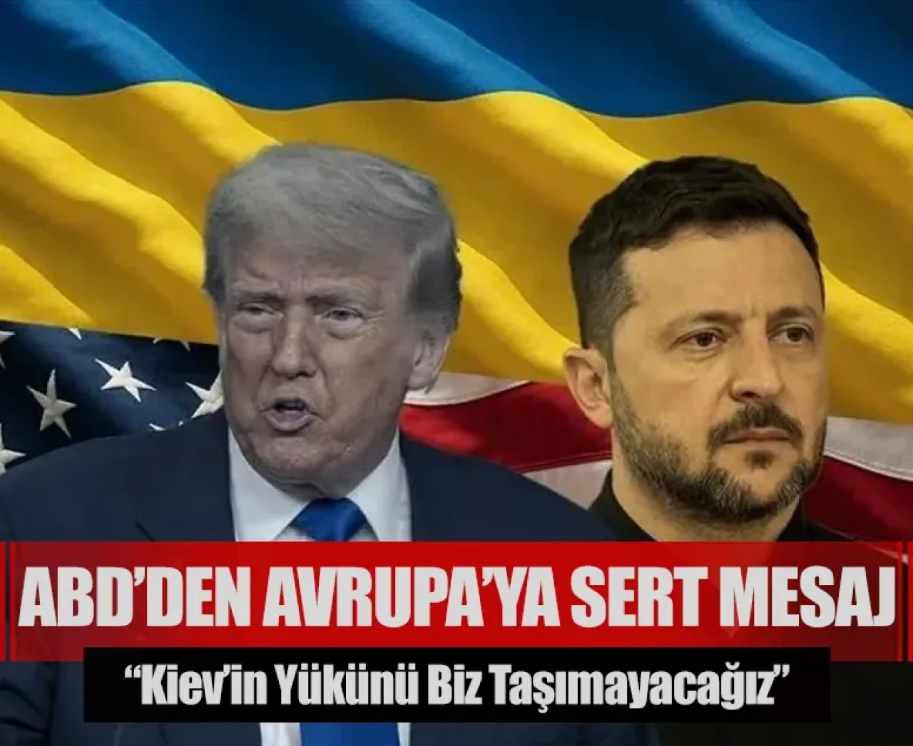 ABD’den Avrupa’ya sert mesaj: “Kiev’in yükünü biz taşımayacağız”