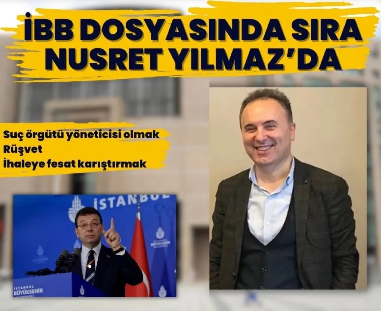 İBB yolsuzluk soruşturmasında kritik adım: Nusret Yılmaz adliyede