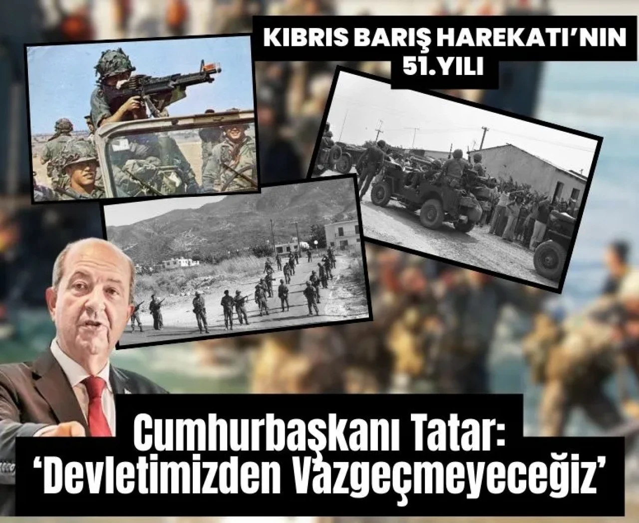 Kıbrıs Barış Harekâtı’nın 51. yılı: ‘KKTC’den vazgeçmeyeceğiz'