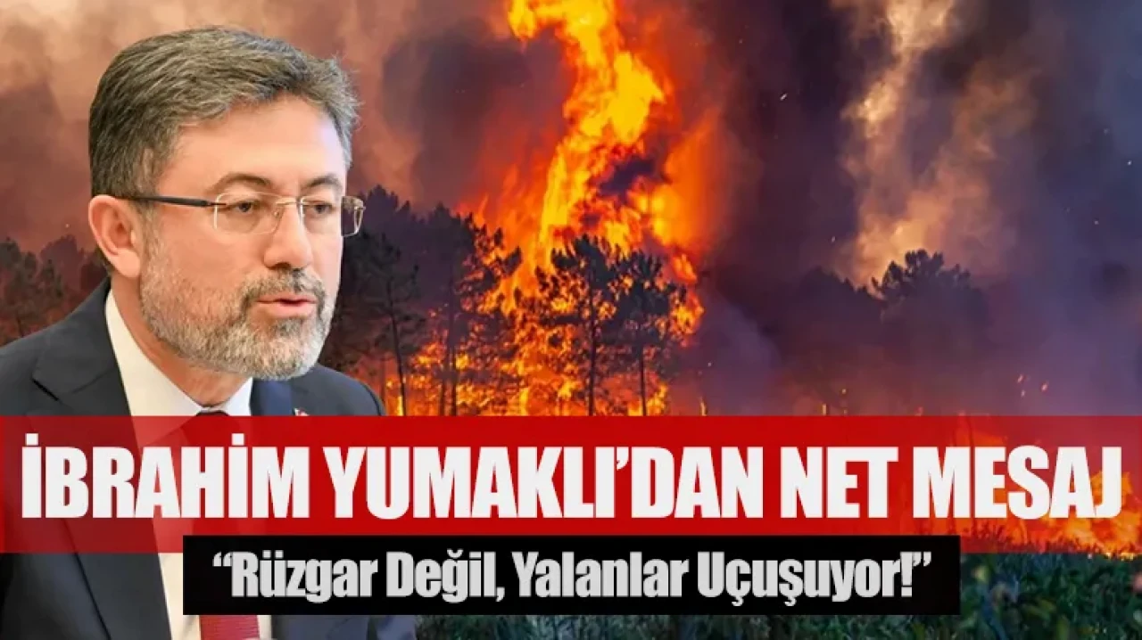 İbrahim Yumaklı’dan net mesaj: “Rüzgar değil, yalanlar uçuşuyor!”