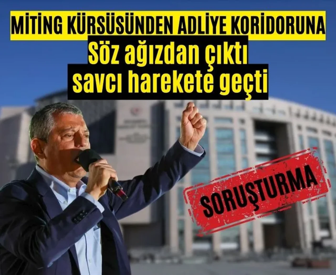 Başsavcılık harekete geçti: Özgür Özel’e ‘tehdit’ ve ‘hakaret’ soruşturması