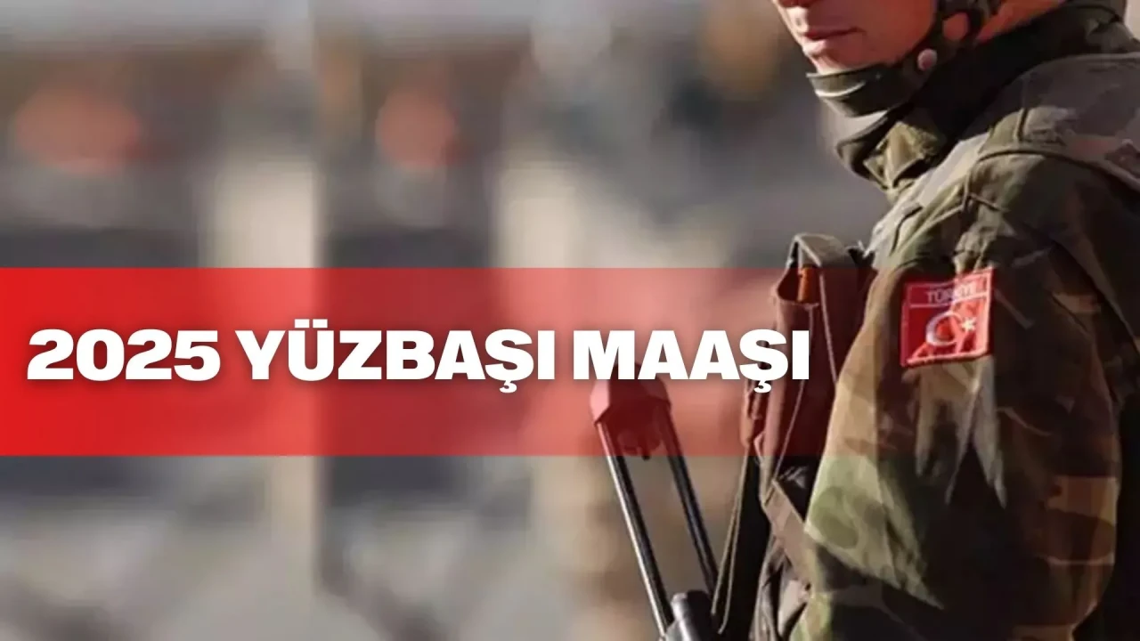 Yüzbaşı maaşı 2025: Pilot, Jandarma ve Bordo Bereli Yüzbaşı maaşları ne kadar?