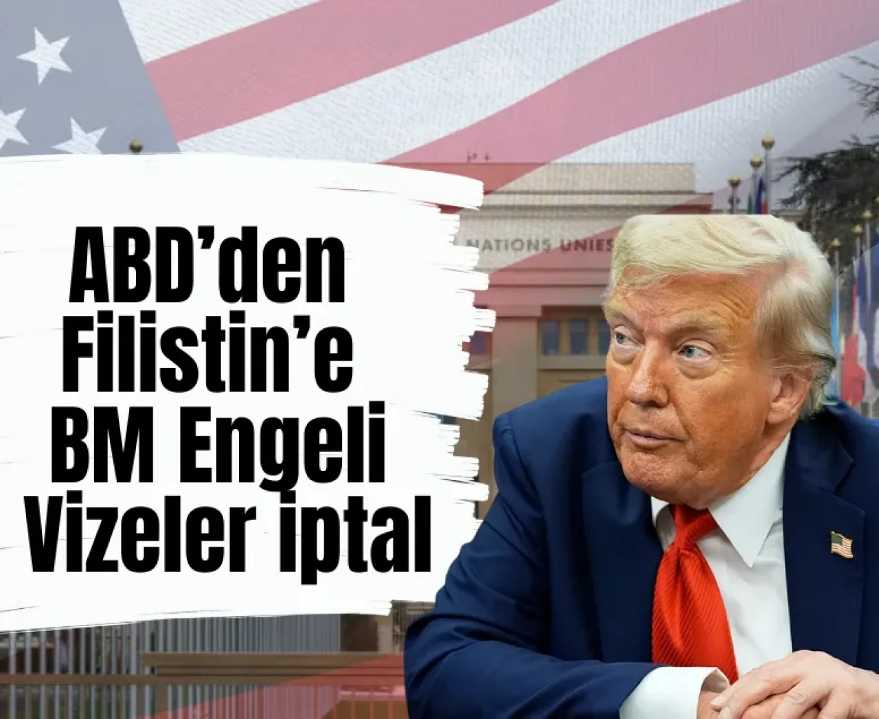 Filistin’in Tanınma Çabasına ABD Engeli: Vizeler İptal Edildi