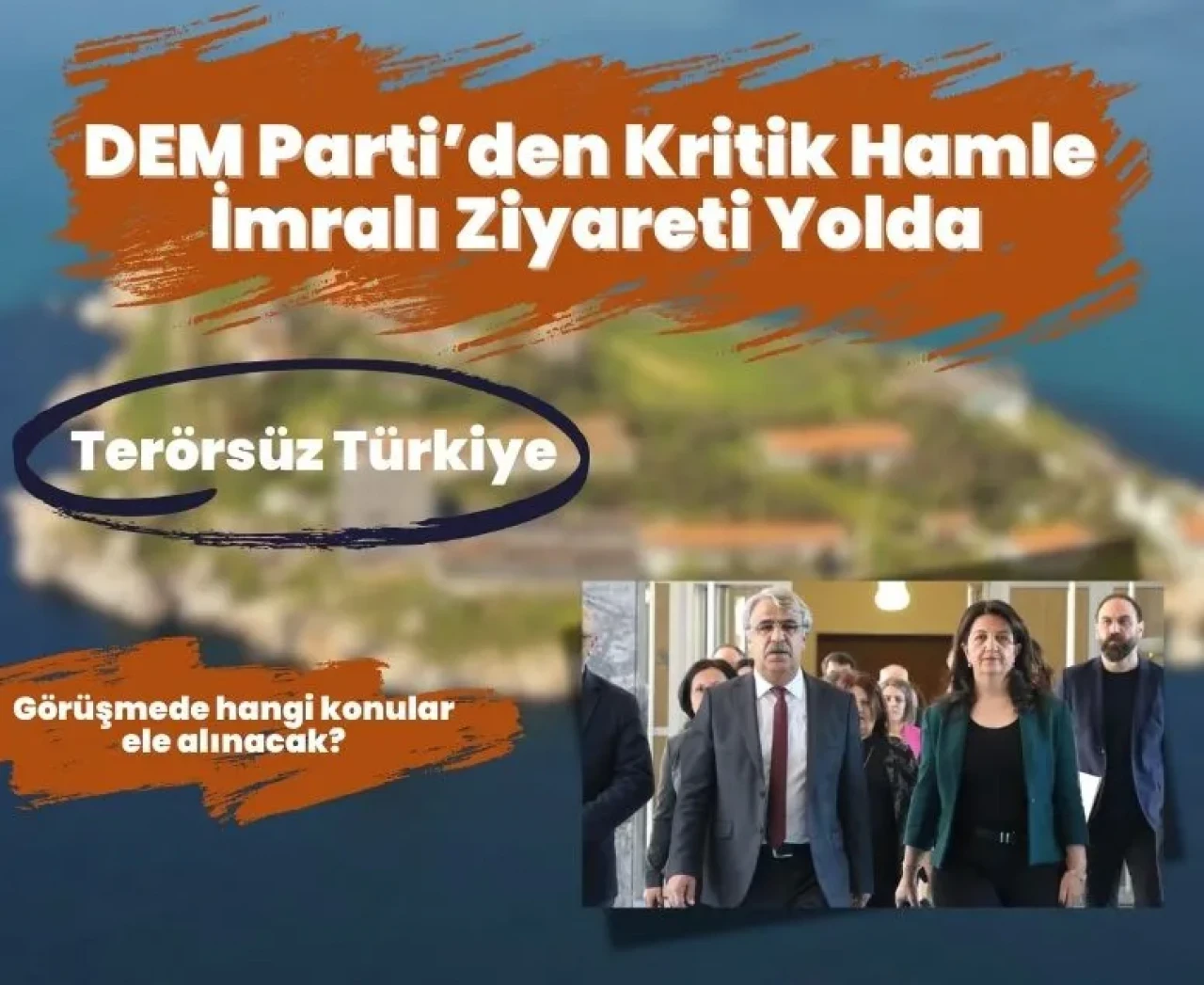 Siyasi gündem hareketli: DEM Parti heyeti bugün İmralı’ya gidiyor