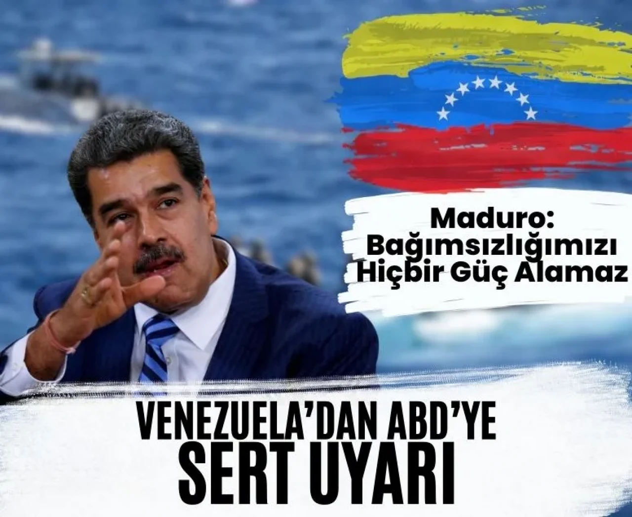 Venezuela-ABD krizi tırmanıyor: Maduro’dan sert çıkış!