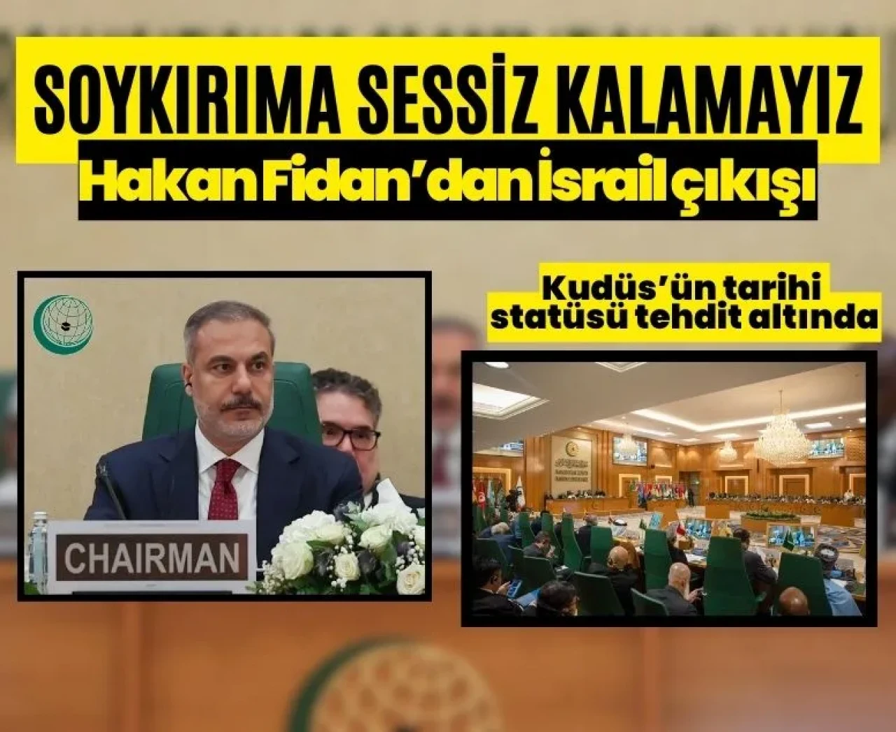 Bakan Fidan’dan Cidde’de sert çıkış: 'İsrail’in hedefi soykırım, buna sessiz kalamayız!'