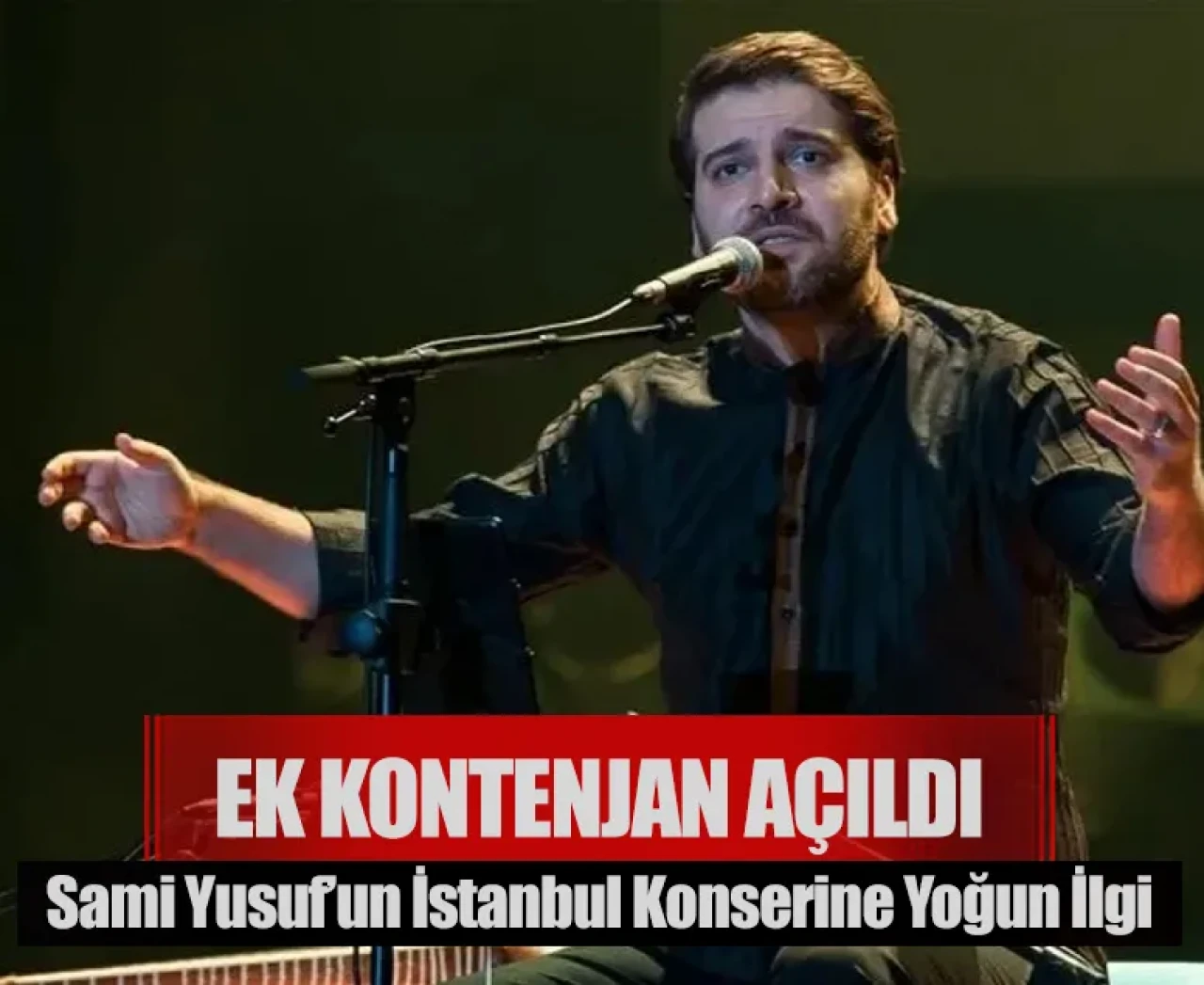 Sami Yusuf’un İstanbul konserine yoğun ilgi: Ek kontenjan açıldı