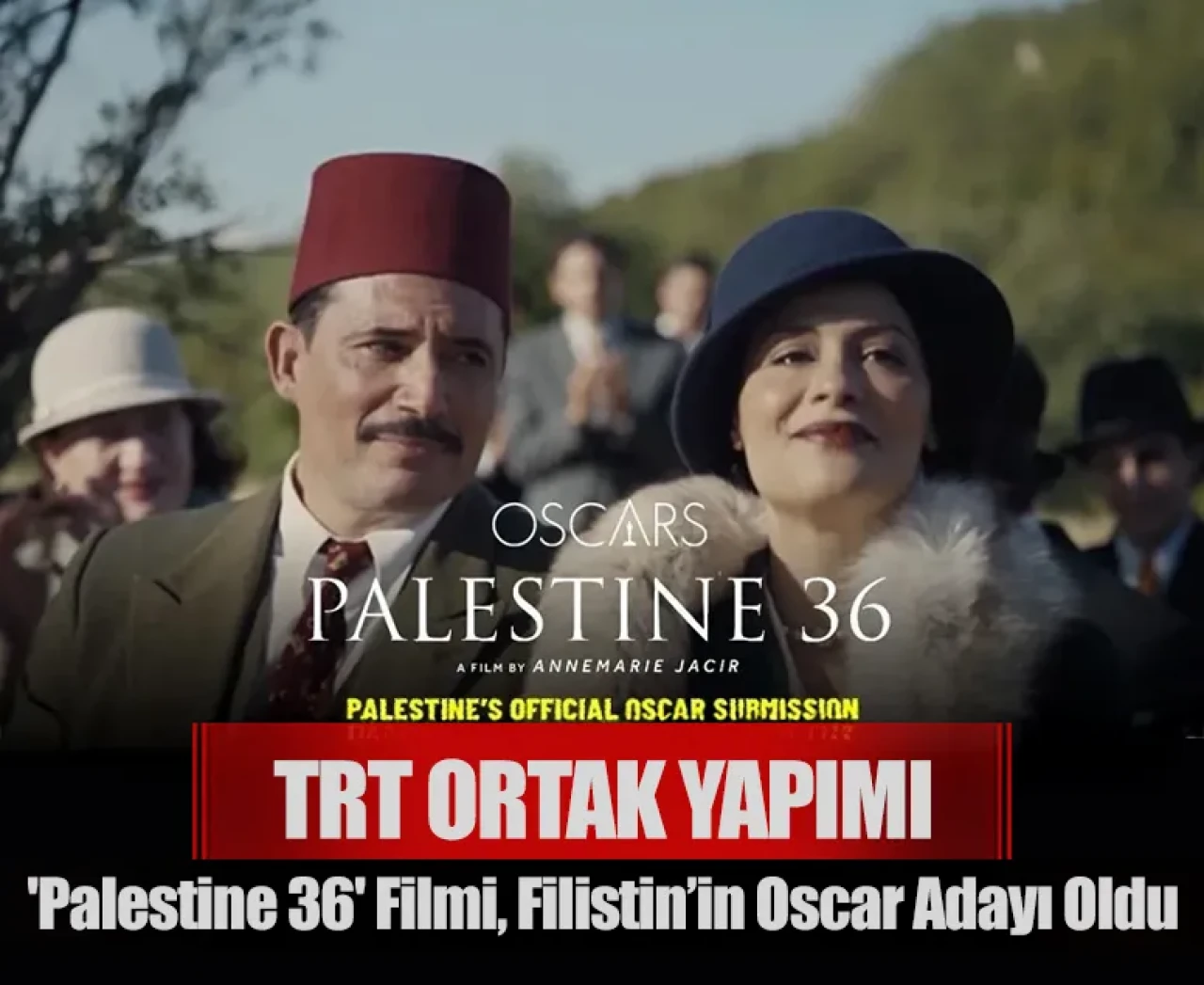 TRT ortak yapımı 'Palestine 36' filmi, Filistin’in Oscar adayı oldu