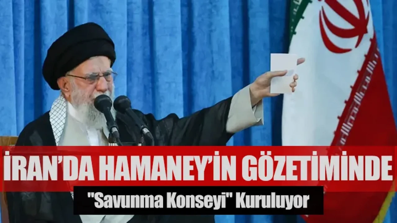 İran’da Hamaney’in gözetiminde "Savunma Konseyi" kuruluyor