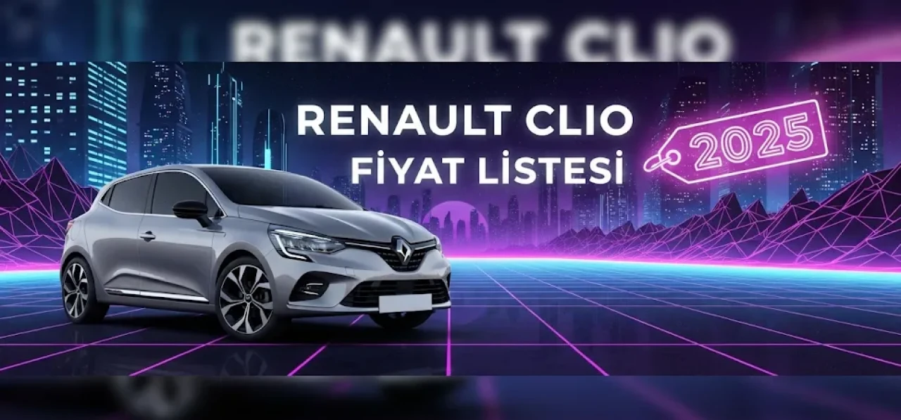 Clio Fiyat Listesi Araç Alacaklara Yol Gösterici Rehber