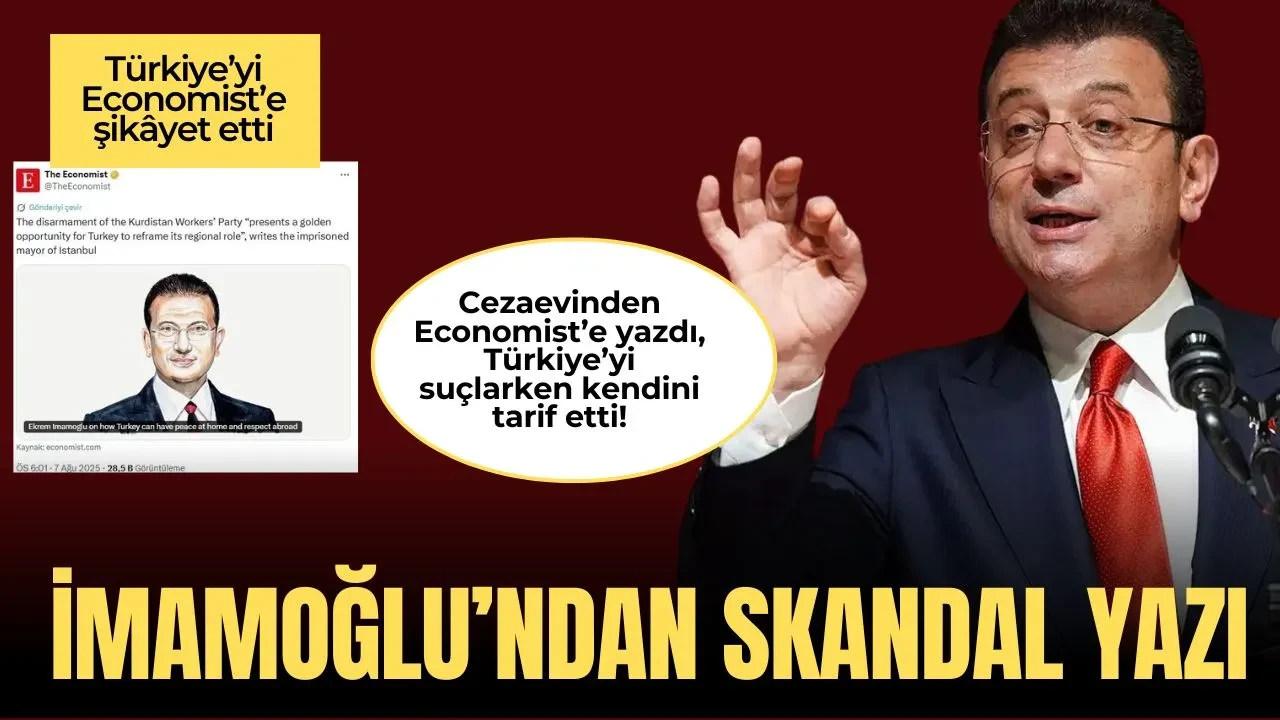 İmamoğlu’ndan skandal yazı: Türkiye’yi Economist’e şikâyet etti