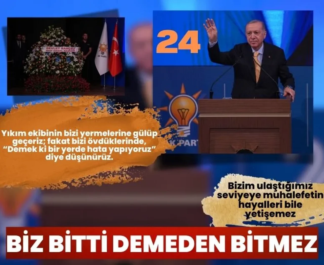 Cumhurbaşkanı Erdoğan Ak Parti'nin 24. yıl dönümünde konuştu: 'Biz Bitti Demeden Bitmez'