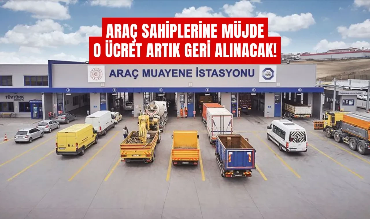 Araç Sahiplerine Müjde: O ücret artık geri alınacak!