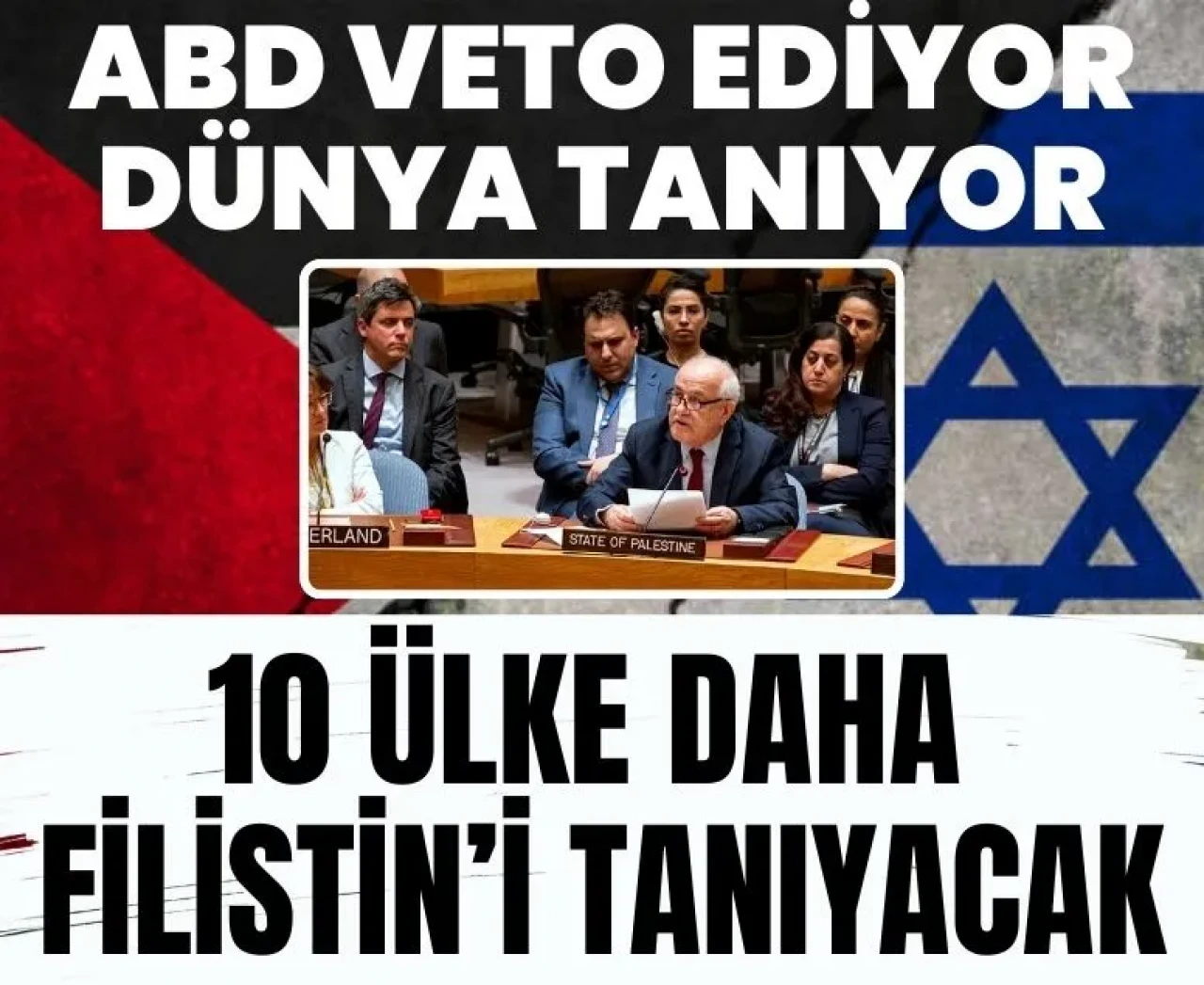 İsrail’in yalnızlığı derinleşiyor 10 ülke daha Filistin'i tanıyor!